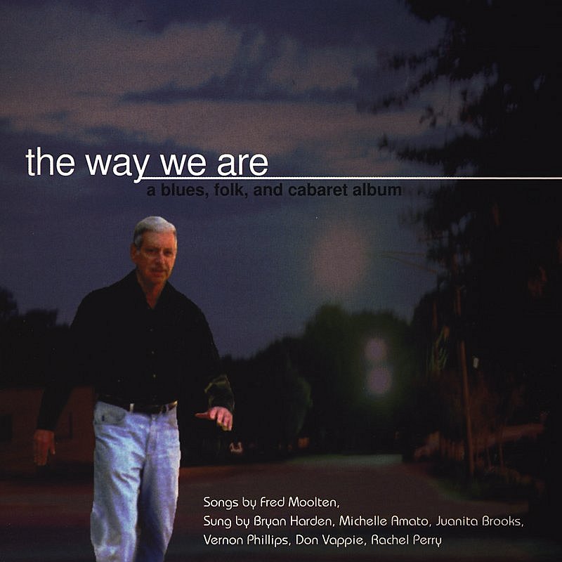 Fred Moolten/Way We Are